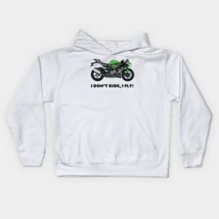 I don't ride, I fly! Kawasaki Ninja ZX-6R Kids Hoodie